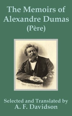 bokomslag Memoirs of Alexandre Dumas (Père)