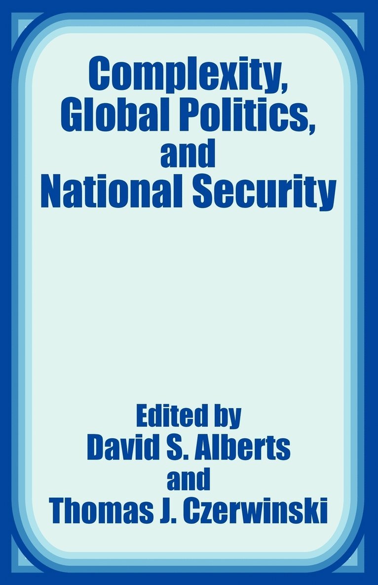 Complexity, Global Politics, and National Security 1