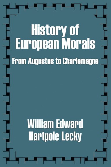 bokomslag History of European Morals