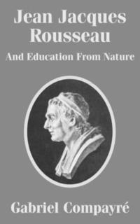 bokomslag Jean Jacques Rousseau And Education From Nature