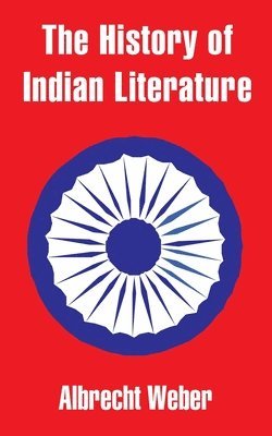Albrecht Weber - History of Indian Literature, Häftad