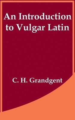 An Introduction to Vulgar Latin 1