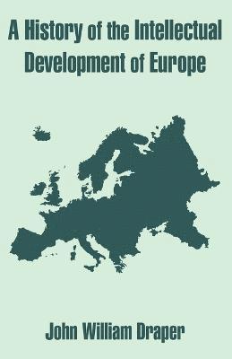 John William Draper - History of the Intellectual Development of Europe, Häftad
