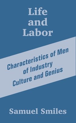 Samuel Smiles Jr, Jr. Smiles, Samuel, Samuel Jr. Smiles - Life and Labor, Häftad