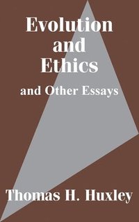 bokomslag Evolution and Ethics and Other Essays