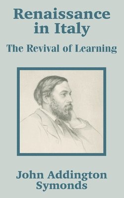 John Addington Symonds - Renaissance in Italy, Häftad