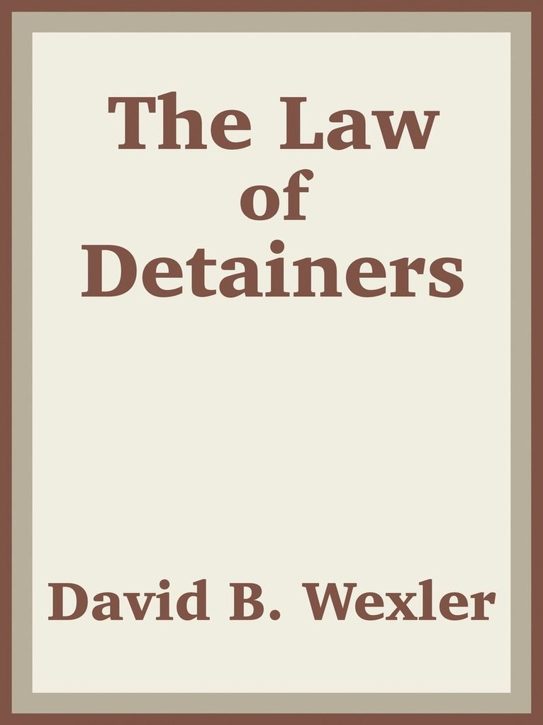 The Law of Detainers 1