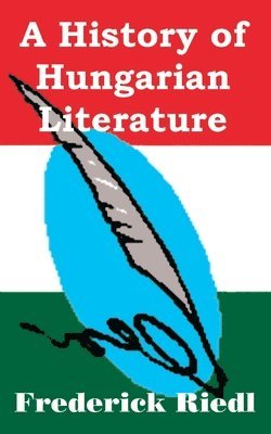 A History of Hungarian Literature 1