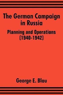 The German Campaign in Russia 1