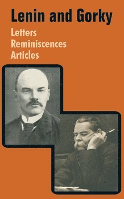 Vladimir I Lenin, Maxim Gorky - Lenin and Gorky, Häftad