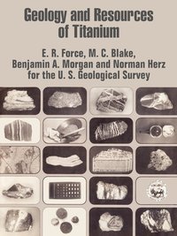 bokomslag Geology and Resources of Titanium