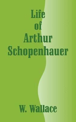 bokomslag Life of Arthur Schopenhauer