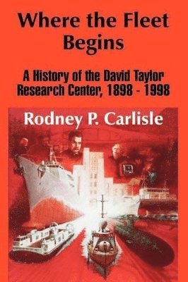 Rodney P Carlisle - Where the Fleet Begins, Häftad