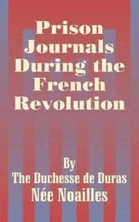 bokomslag Prison Journals During the French Revolution