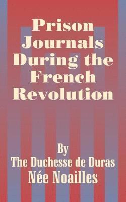 bokomslag Prison Journals During the French Revolution
