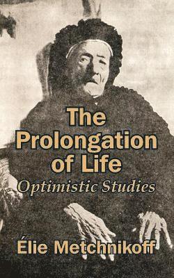 The Prolongation of Life 1