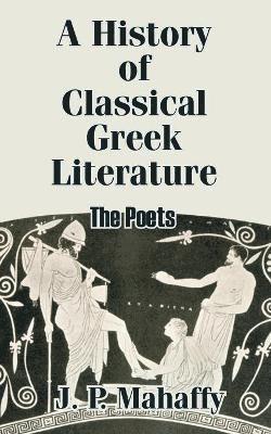 bokomslag A History of Classical Greek Literature