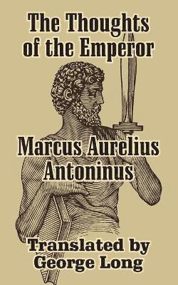 The Thoughts of Marcus Aurelius Antoninus 1