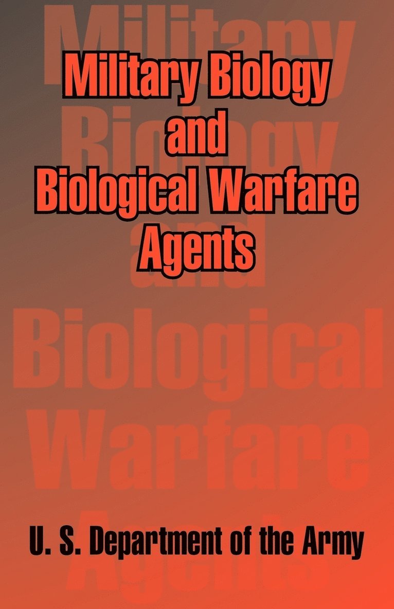 Military Biology and Biological Warfare Agents 1