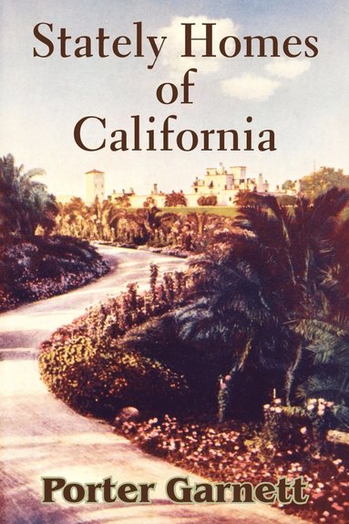 Porter Garnett - Stately Homes of California, Häftad