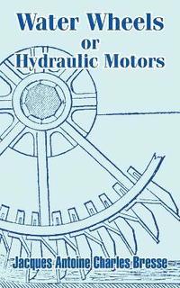 bokomslag Water Wheels or Hydraulic Motors