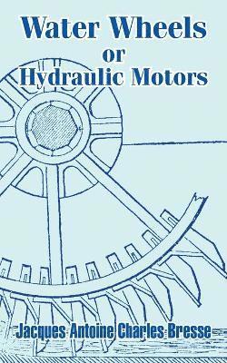 bokomslag Water Wheels or Hydraulic Motors