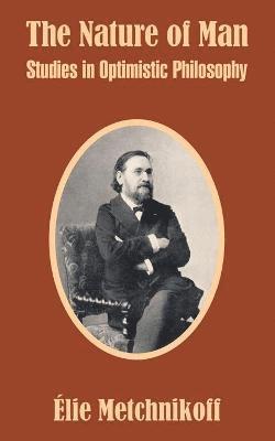 Elie Metchnikoff - Nature of Man, Häftad