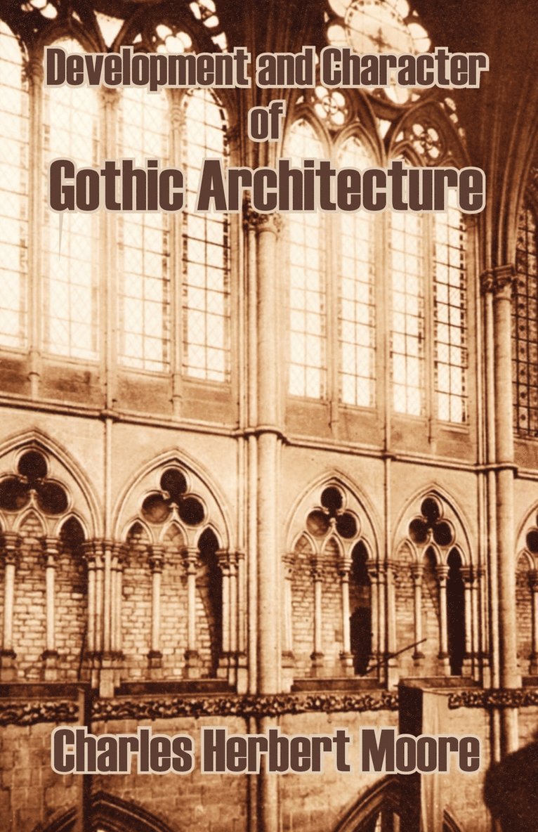 Development and Character of Gothic Architecture 1