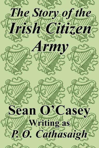 bokomslag Story of the Irish Citizen Army
