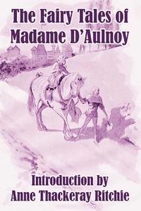 bokomslag Fairy Tales of Madame D'Aulnoy