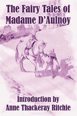 bokomslag Fairy Tales of Madame D'Aulnoy