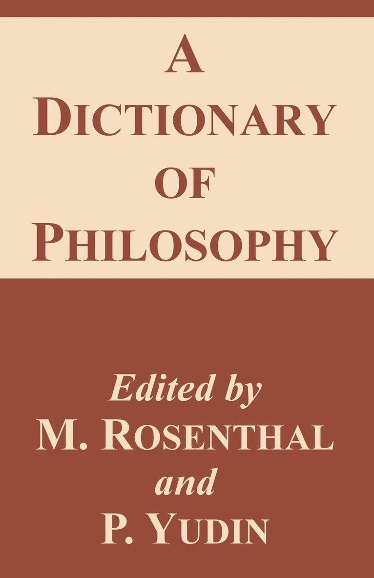 M Rosenthal, P Yudin, M. Rosenthal, P. Yudin - Dictionary of Philosophy, Häftad