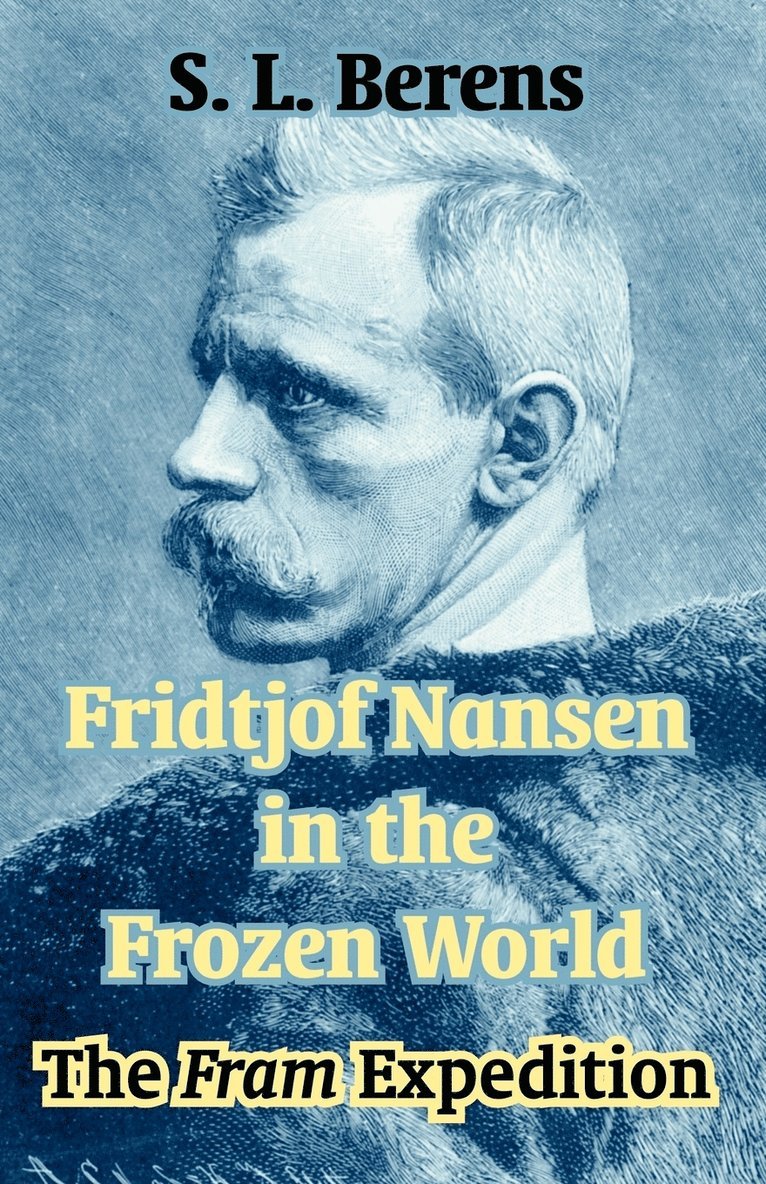 S L Berens, S. L. Berens - Fridtjof Nansen in the Frozen World, Häftad