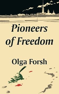 bokomslag Pioneers of Freedom