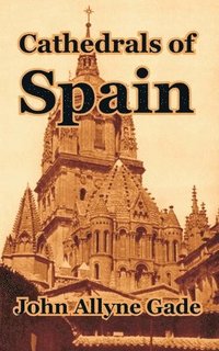 bokomslag Cathedrals of Spain