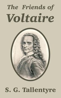 bokomslag The Friends of Voltaire
