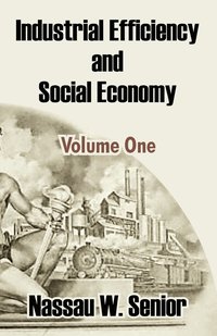 bokomslag Industrial Efficiency and Social Economy (Volume One)