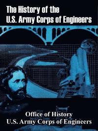 bokomslag The History of the U.S. Army Corps of Engineers
