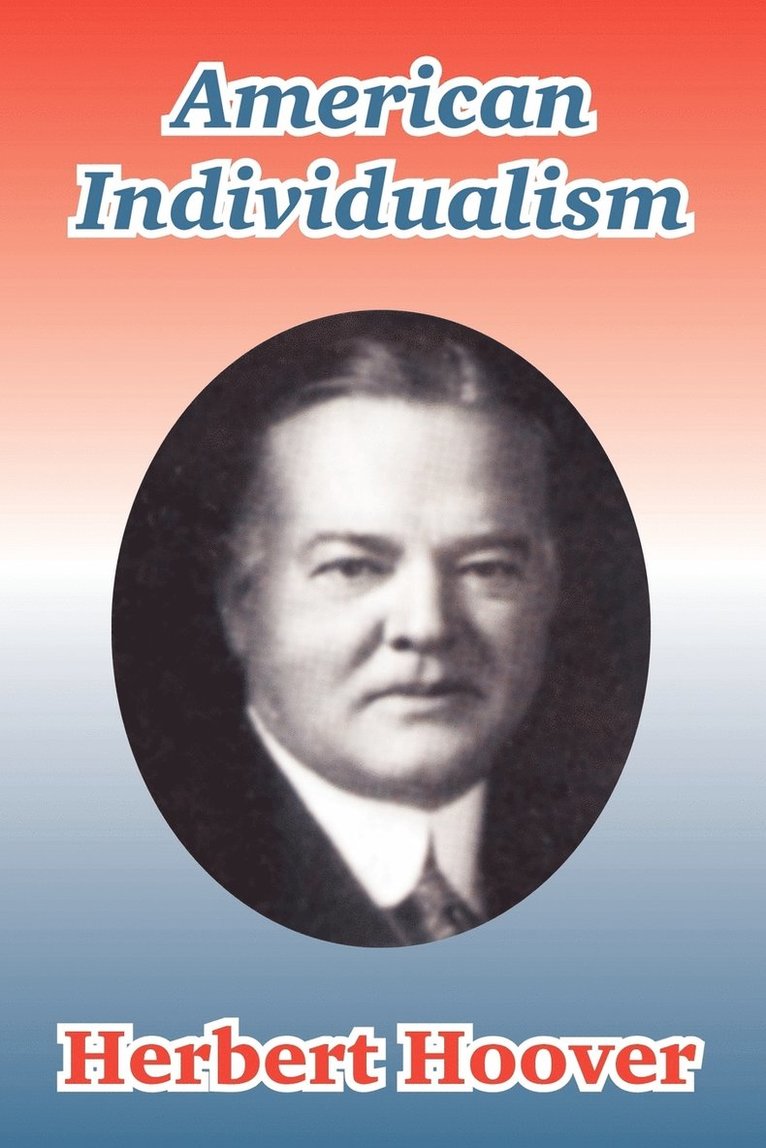Herbert Hoover - American Individualism, Häftad