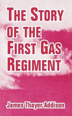 Story of the First Gas Regiment