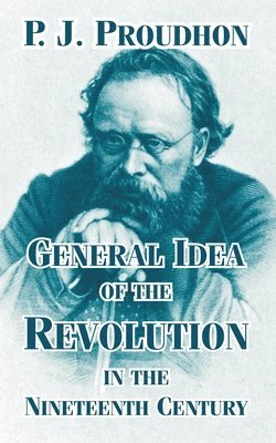 bokomslag General Idea of the Revolution in the Nineteenth Century