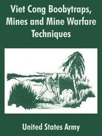 bokomslag Viet Cong Boobytraps, Mines and Mine Warfare Techniques