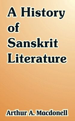 A History of Sanskrit Literature 1