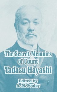 bokomslag The Secret Memoirs of Count Tadasu Hayashi