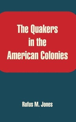 The Quakers in the American Colonies 1