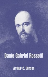 bokomslag Dante Gabriel Rossetti