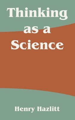 Thinking as a Science 1