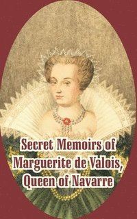 bokomslag Secret Memoirs of Marguerite de Valois