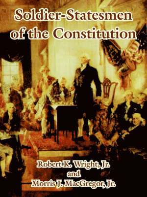 Soldier-Statesmen of the Constitution 1