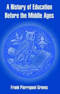 bokomslag History of Education Before the Middle Ages